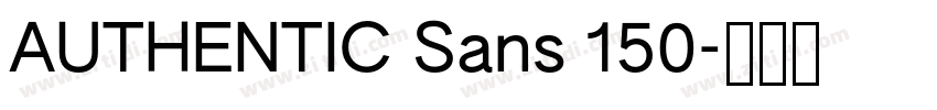 AUTHENTIC Sans 150字体转换 AUTHENTIC Sans 150字体转换